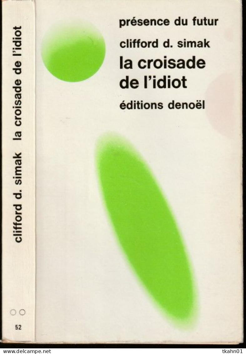 PRESENCE-DU-FUTUR N° 52 " LA CROISADE DE L'IDIOT  " SIMAK  DE 1975 - Présence Du Futur