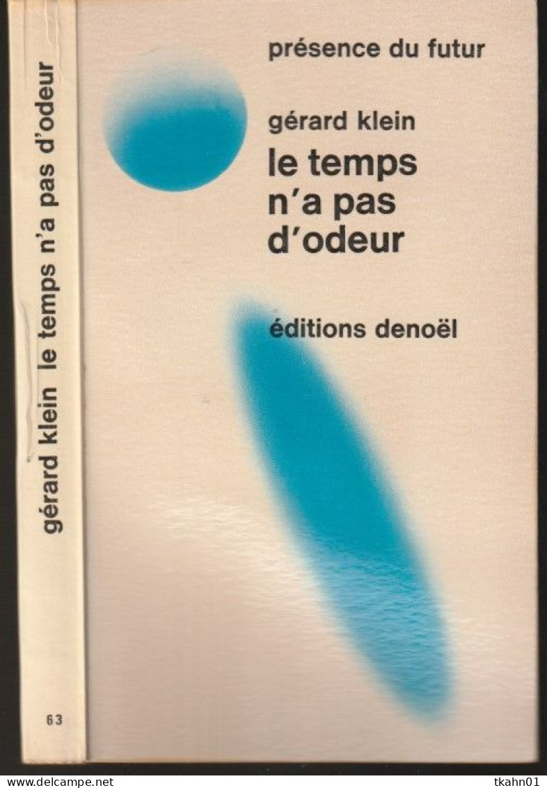 PRESENCE-DU-FUTUR N° 63 " LE TEMPS N'A PAS D'ODEUR  " KLEIN  DE 1972 - Présence Du Futur