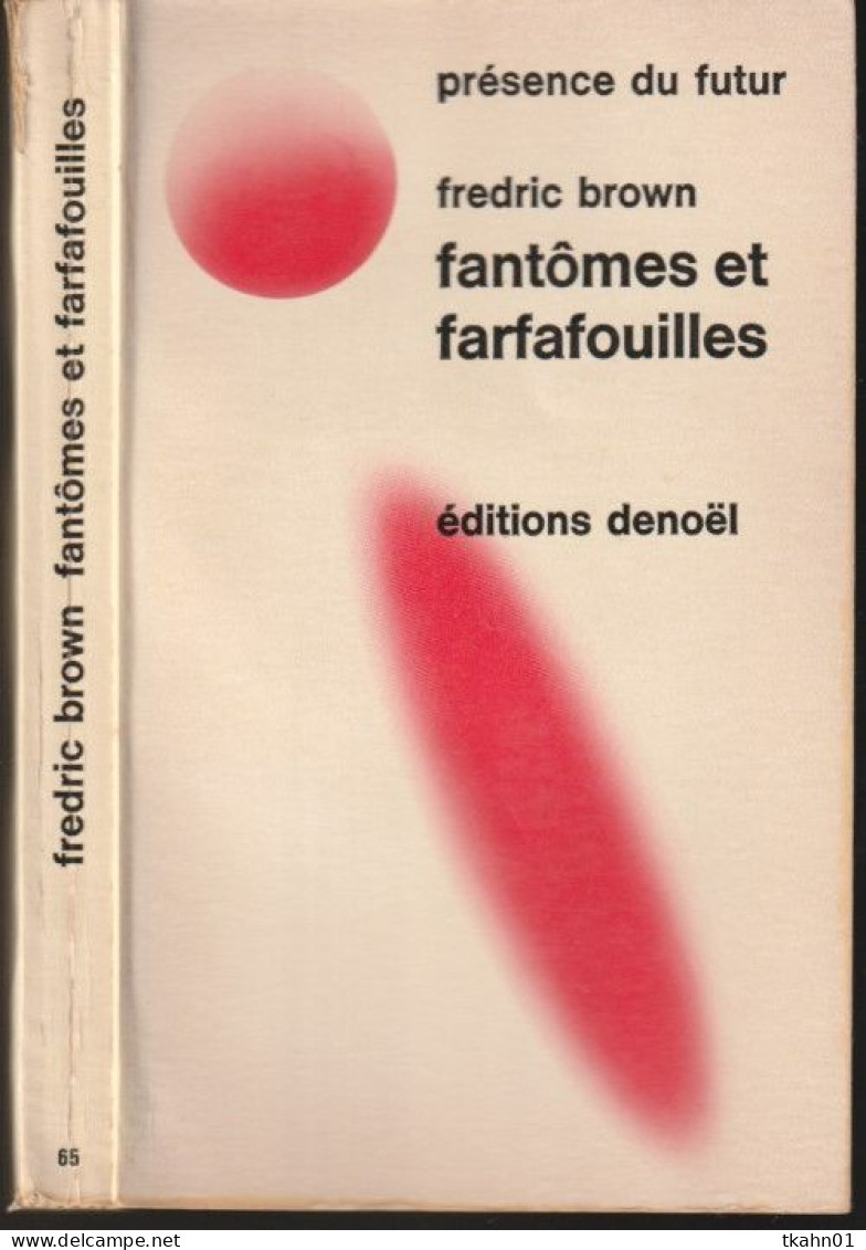 PRESENCE-DU-FUTUR N° 65 " FANTOMES ET FARFAFOUILLES  " BROWN  DE 1972 - Présence Du Futur