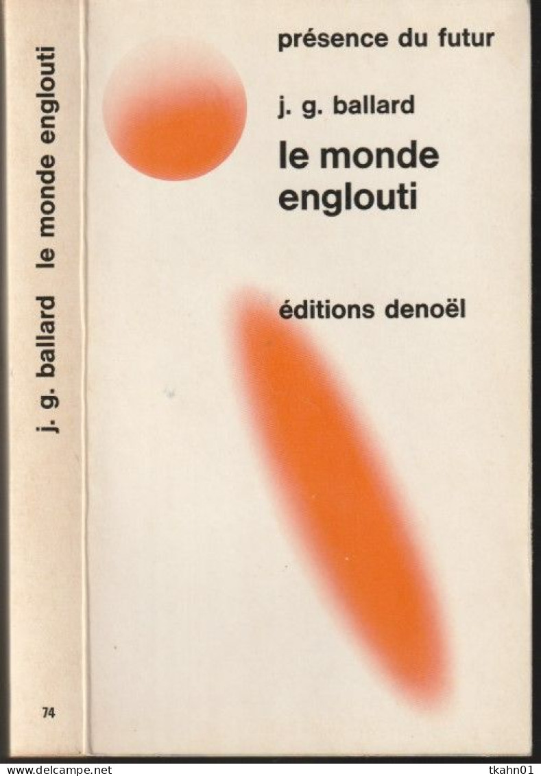 PRESENCE-DU-FUTUR N° 74 " LE MONDE ENGLOUTI  " BALLARD  DE 1973 - Présence Du Futur