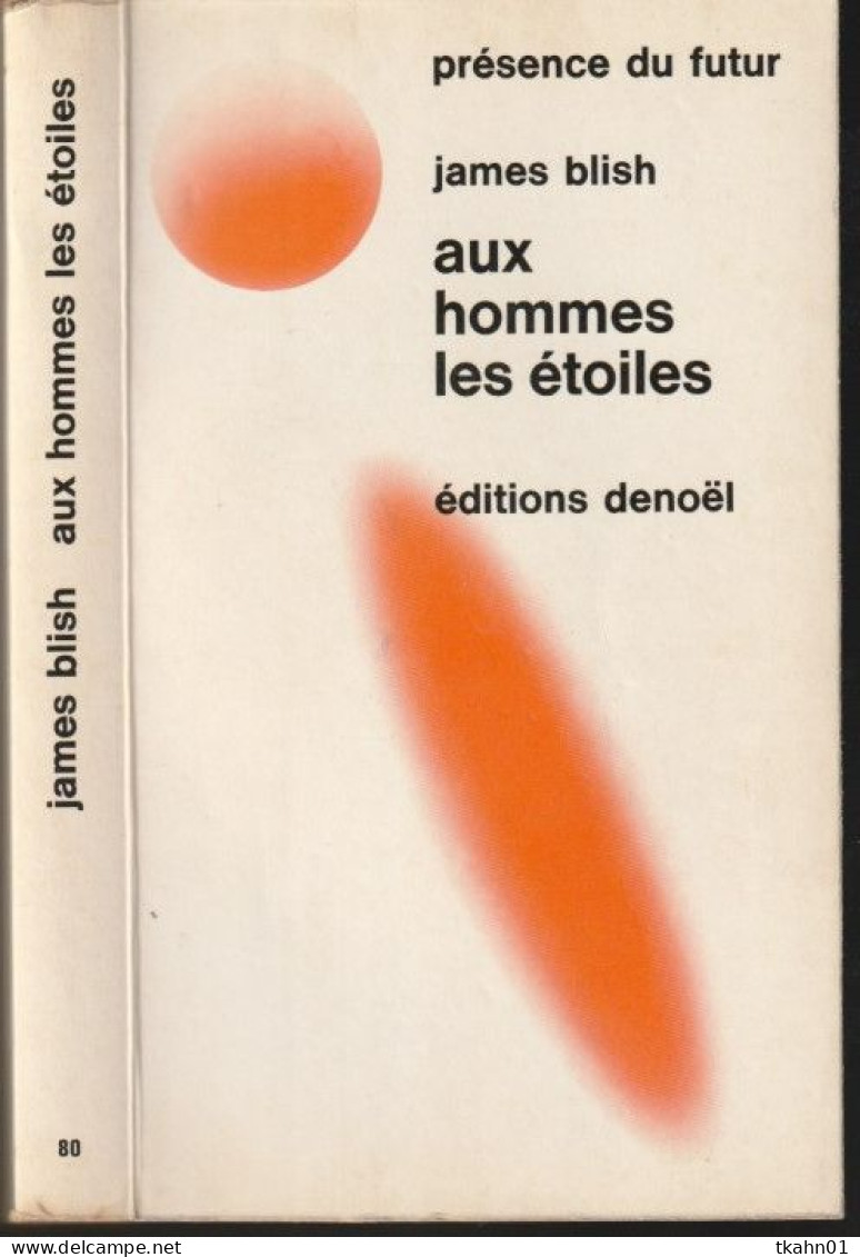 PRESENCE-DU-FUTUR N° 80 " AUX HOMMES LES ETOILES  " BLISH  DE 1973 - Présence Du Futur