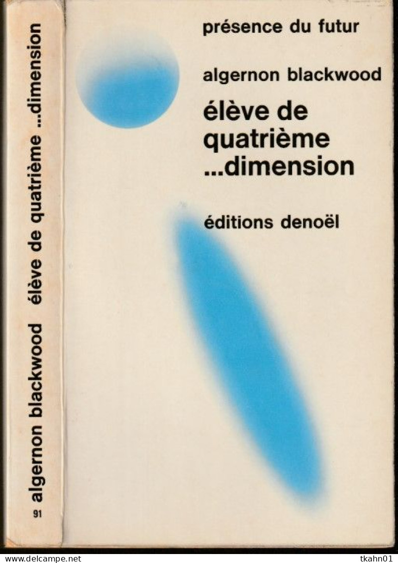 PRESENCE-DU-FUTUR N° 91 " ELEVE DE LA QUATRIEME DIMENSION  " BLACKWOOD  DE 1973 - Présence Du Futur