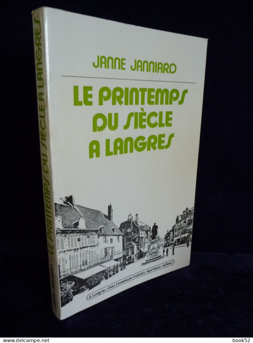 Le PRINTEMPS DU SIECLE à LANGRES De Janne Janniard - Champagne - Ardenne