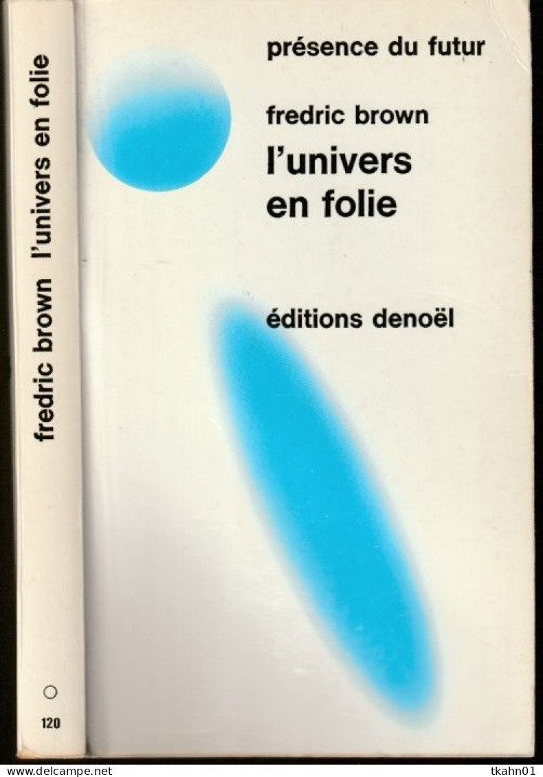 PRESENCE-DU-FUTUR N° 120 " L'UNIVERS EN FOLIE  " BROWM  DE 1975 - Présence Du Futur