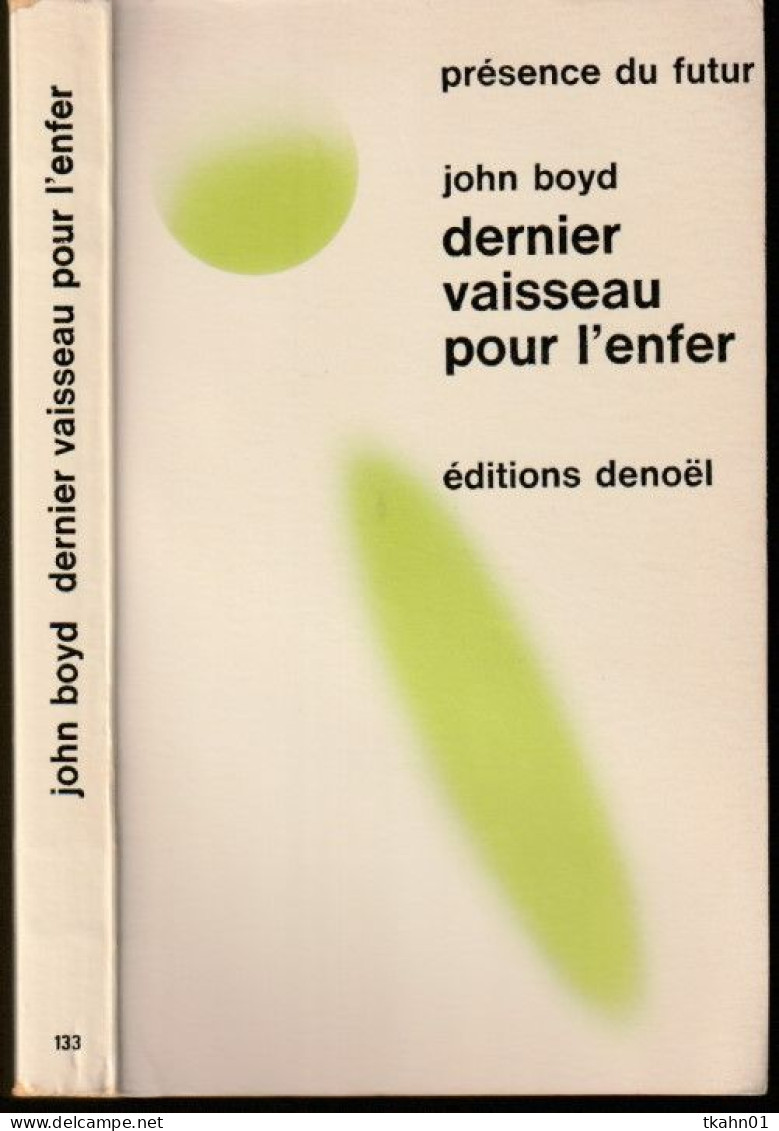 PRESENCE-DU-FUTUR N° 133 " DERNIER VAISSEAU POUR L'ENFER  " BOYD  DE 1971 - Présence Du Futur