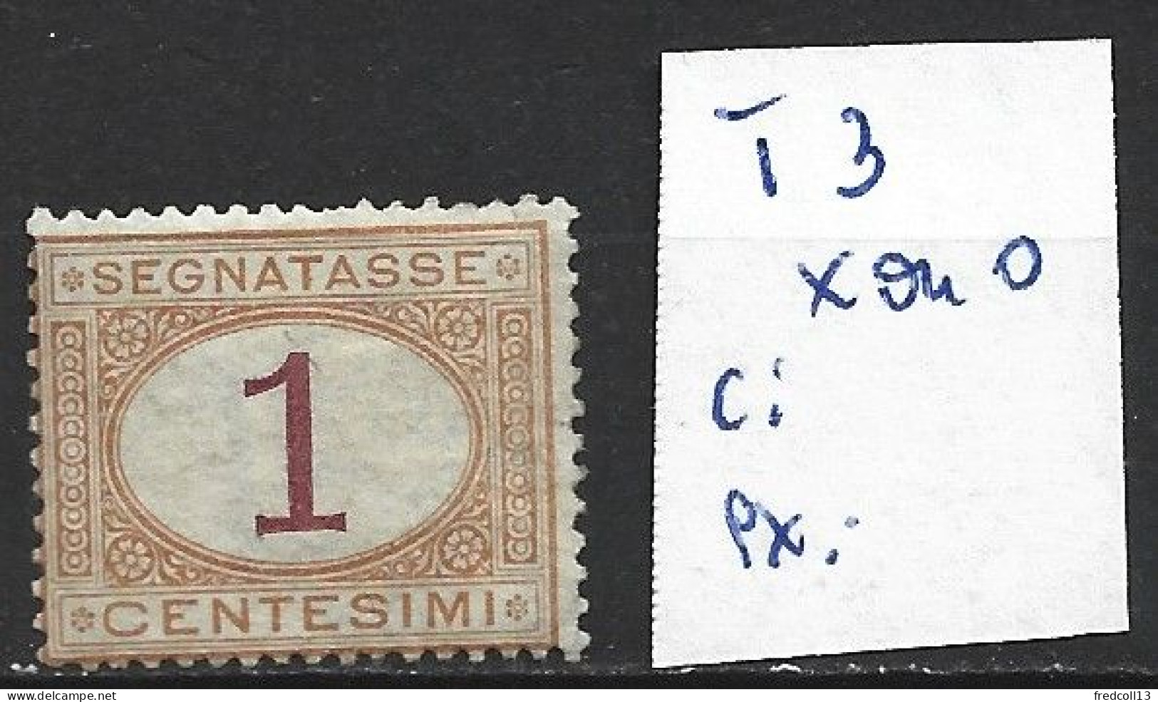 ITALIE TAXE 3 * Côte 4 € - Segnatasse