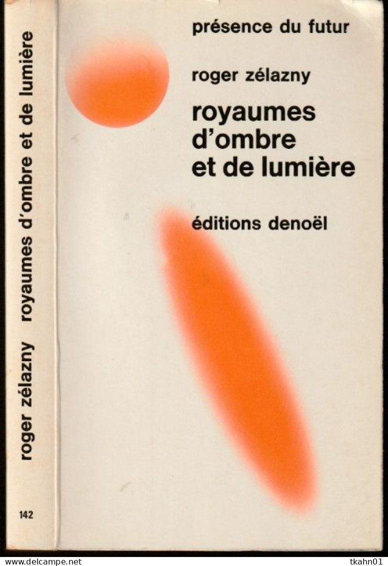 PRESENCE-DU-FUTUR N° 142 " ROYAUMES D'OMBRES ET DE LUMIERE  " ZELAZNY  DE 1973 - Présence Du Futur