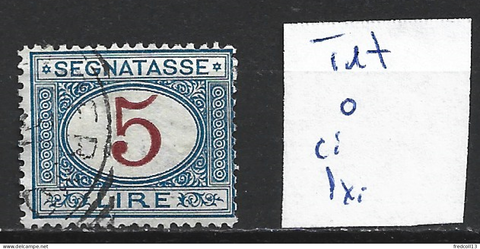 ITALIE TAXE 17 Oblitéré Côte 20 € - Postage Due