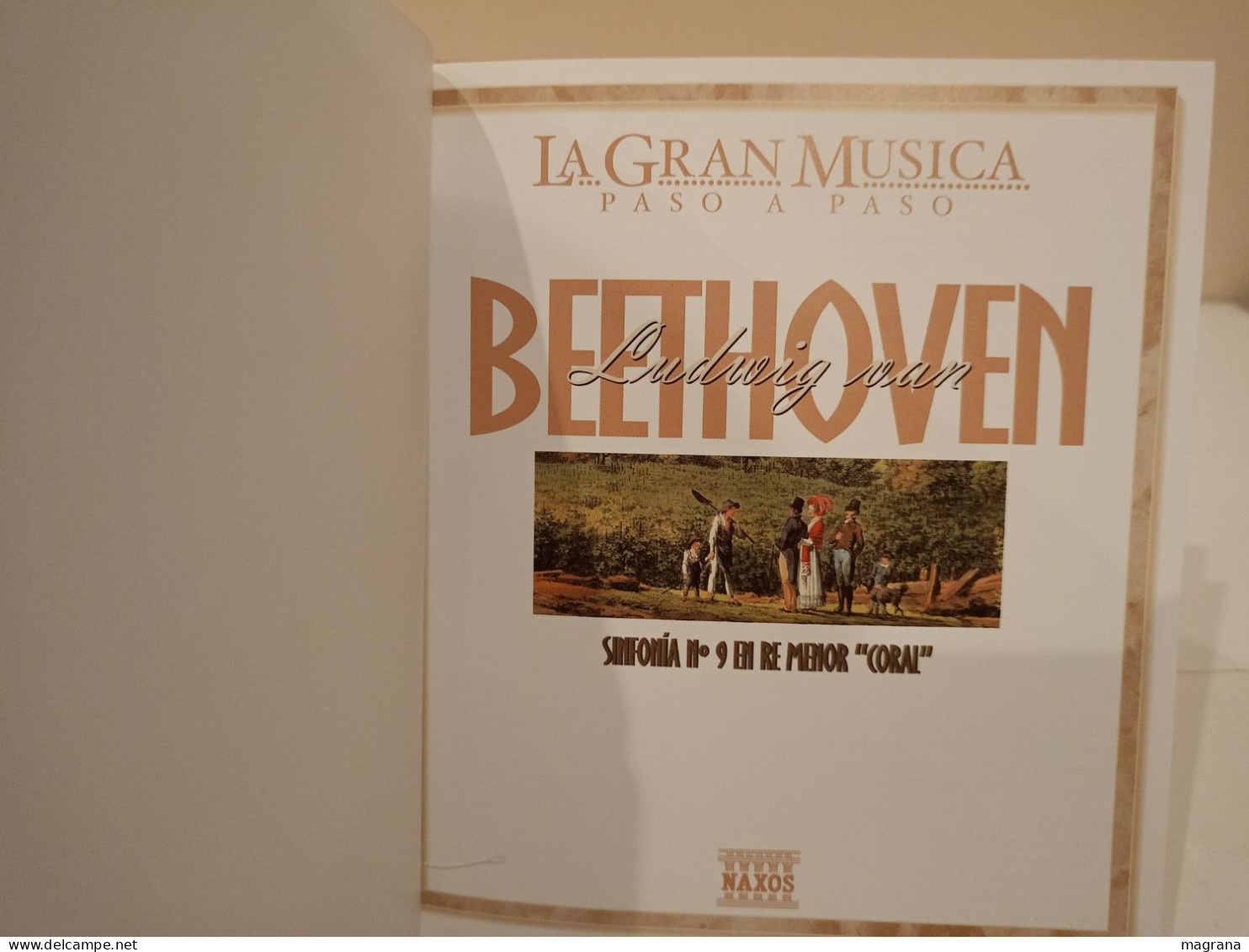 Ludwig Van Beethoven. Sinfonía N°9 En Re Menor "coral". La Gran Música. Paso A Paso. 2002. 48 P - Ontwikkeling