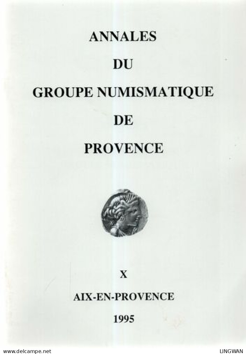 Annales Du Groupe De Numismatique De Provence. X. Autour De L'an Mil L'apogée De L'empire Byzantin - Boeken & Software