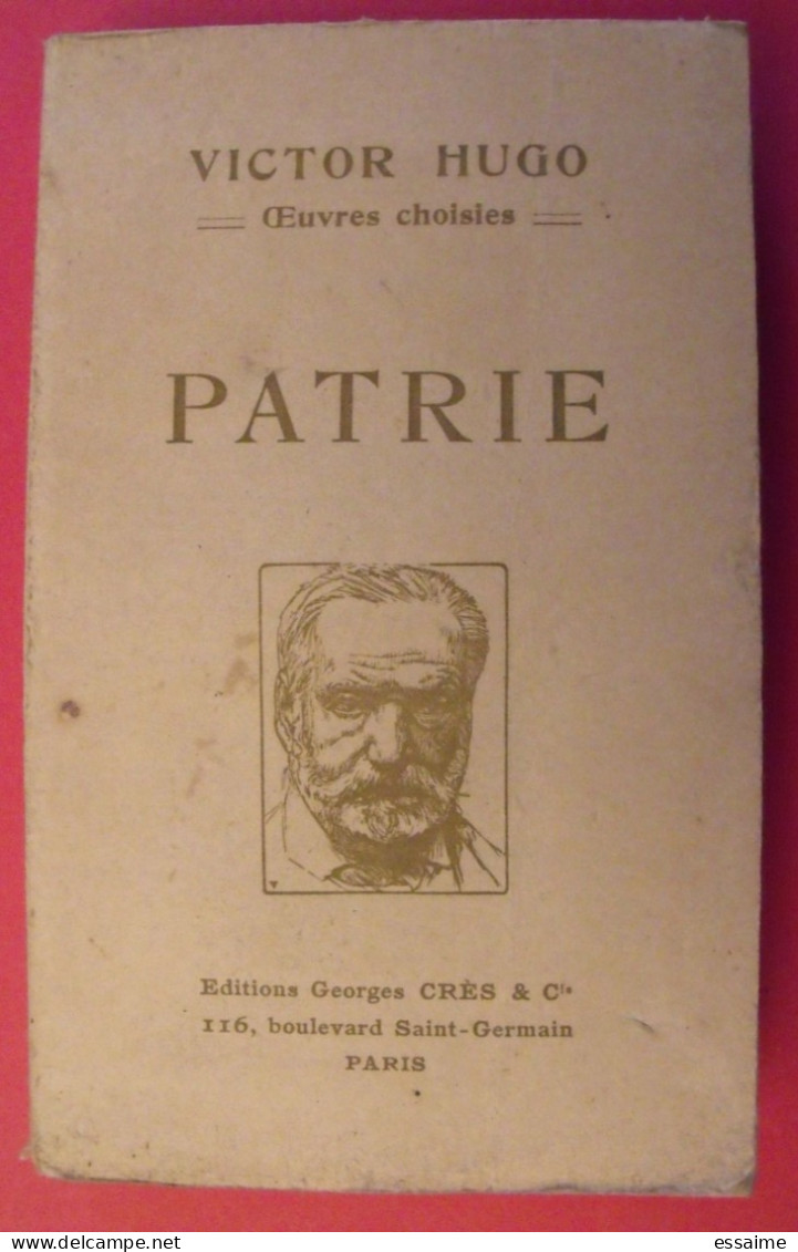 Patrie. Victor Hugo. Oeuvres Choisies. Georges Crès 1927 - Auteurs Français