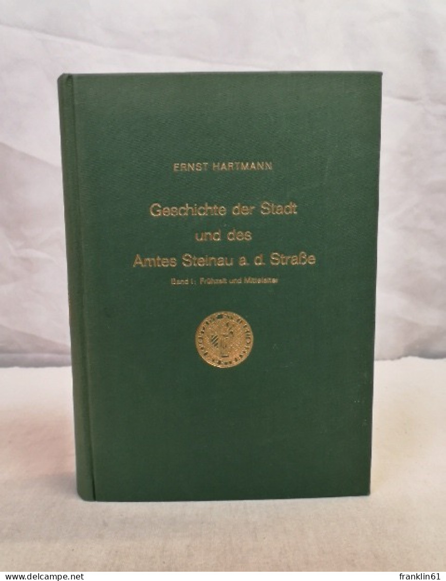 Geschichte Der Stadt Und Des Amtes Steinau A. D. Straße. Band I. : Frühzeit Und Mittelalter. - 4. 1789-1914