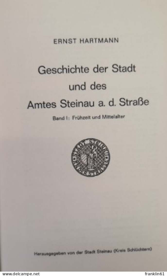 Geschichte Der Stadt Und Des Amtes Steinau A. D. Straße. Band I. : Frühzeit Und Mittelalter. - 4. 1789-1914