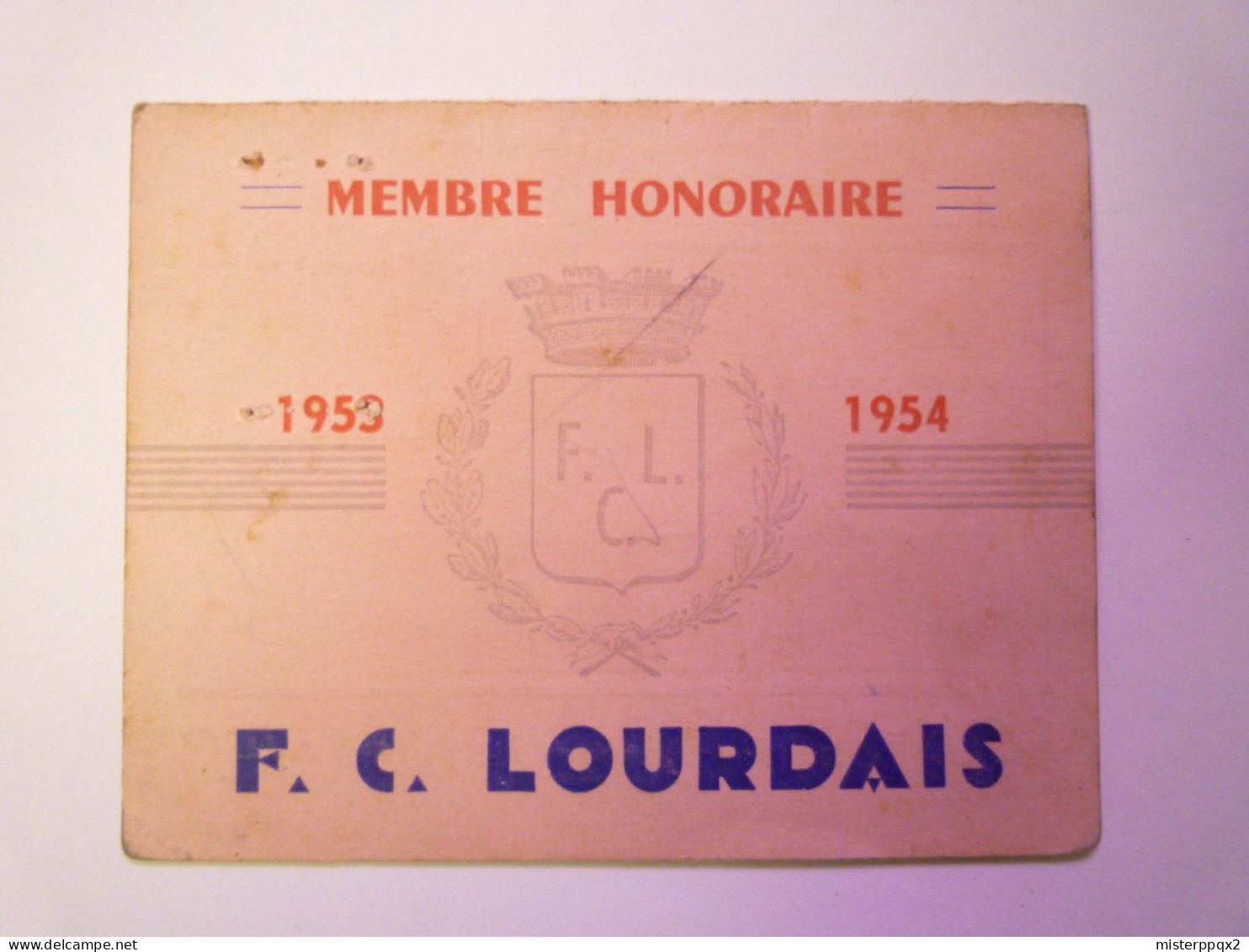 PHI 185  RUGBY  F.C. LOURDAIS  CARTE De MEMBRE HONORAIRE  1953 - 1954   XXX - Rugby