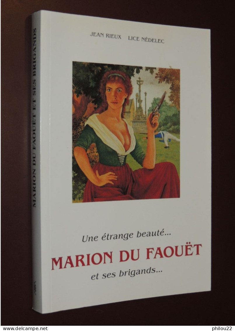 Une étrange Beauté... Marion Du Faouët Et Ses Brigands / J. Rieux Et L. Nédelec - Bretagne