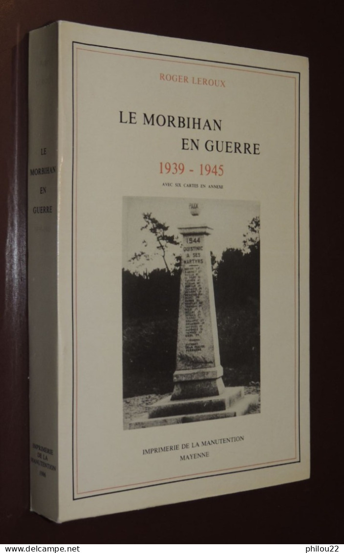 R. LEROUX - Le MORBIHAN En Guerre  1939-1945 - Bretagne