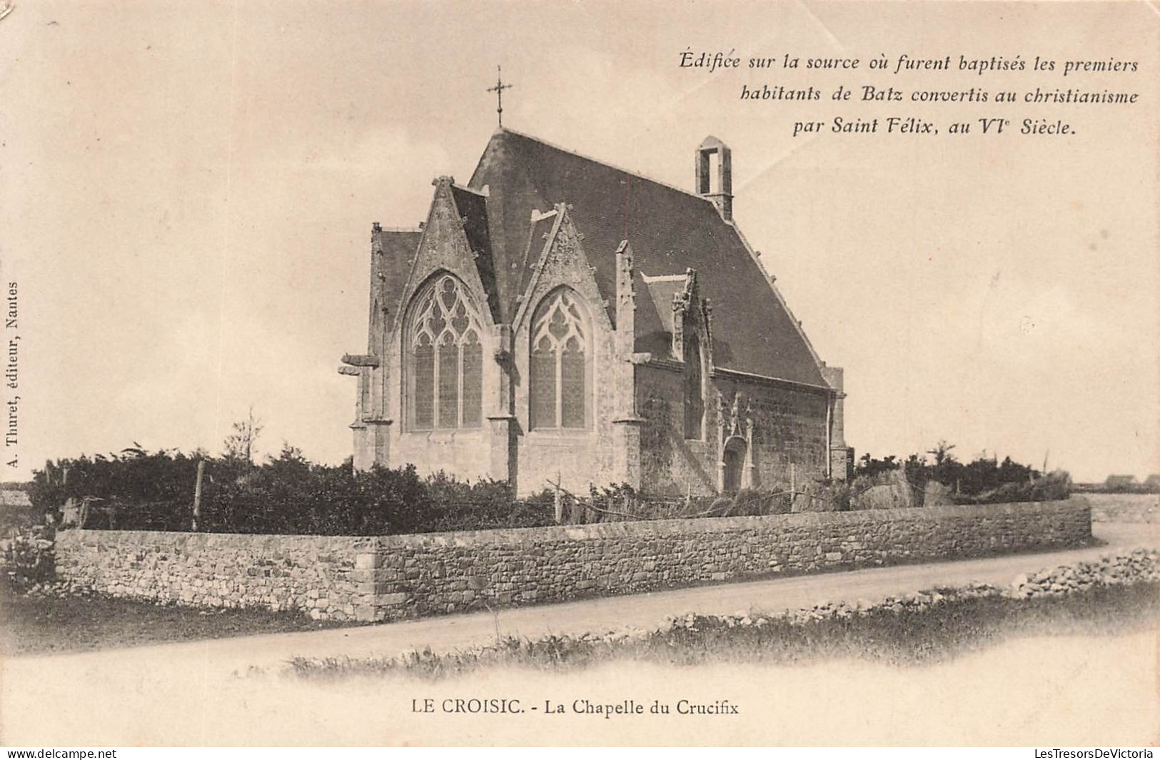 FRANCE - Le Croisic - La Chapelle Du Crucifix - Edifiée Sur La Source Où Furent Baptisés - Carte Postale Ancienne - Le Croisic