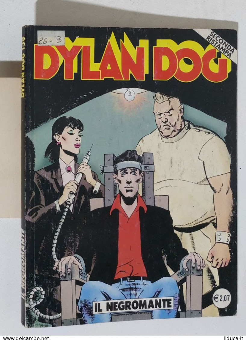 53677 DYLAN DOG N. 130 - Il Negromante - Bonelli (Seconda Ristampa) 2002 - Dylan Dog