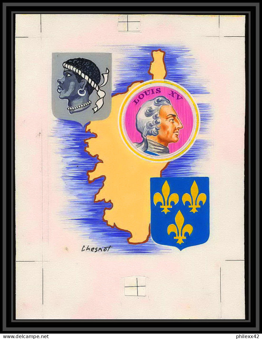 3001 France 1572 Rattachement De La Corse Louis 15 Maquette D'artiste Original Paint Artist Work FDC 1968 Signé Chesnot - Artistenproeven