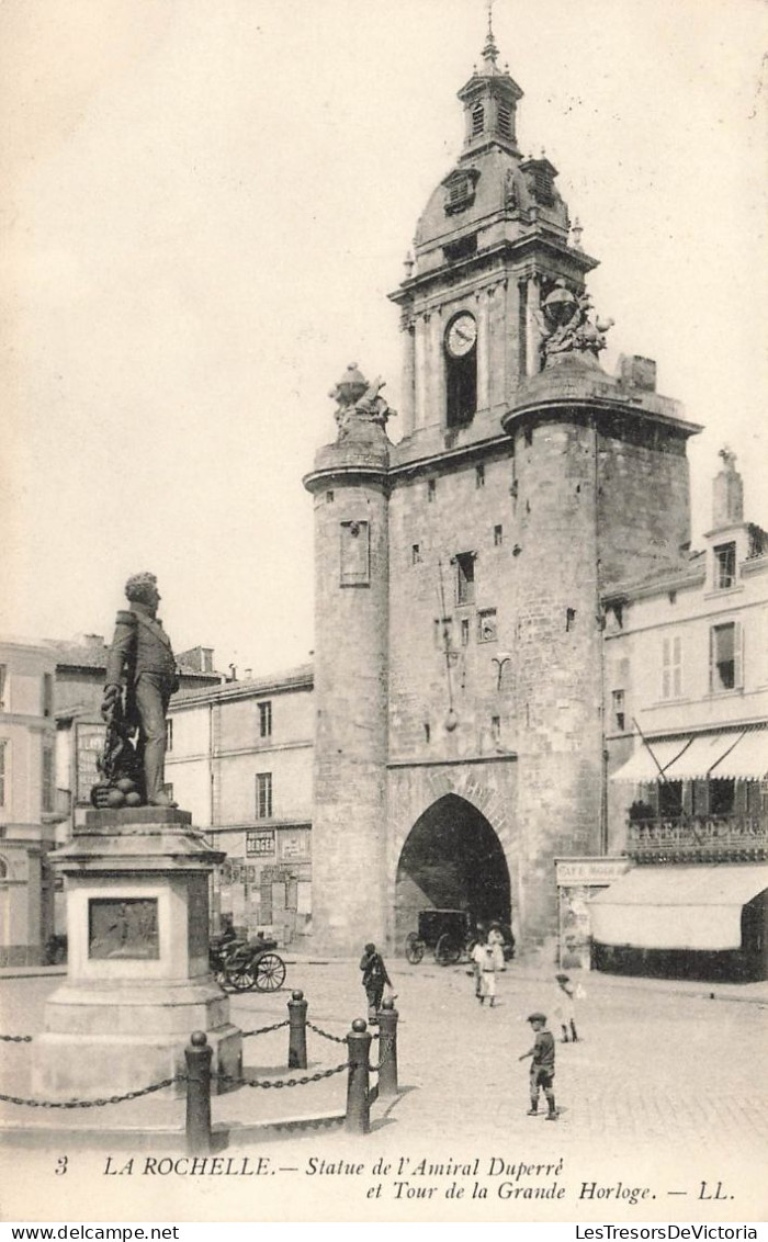 FRANCE - La Rochelle - Statue De L'Amiral Duperré Et Tour De La Grande Horloge - Carte Postale Ancienne - La Rochelle