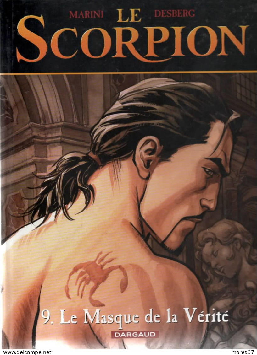 LE SCORPION  Le Masque De La Vérité   Tome 9  EO   De MARINI / DESBERG    DARGAUD - Scorpion, Le