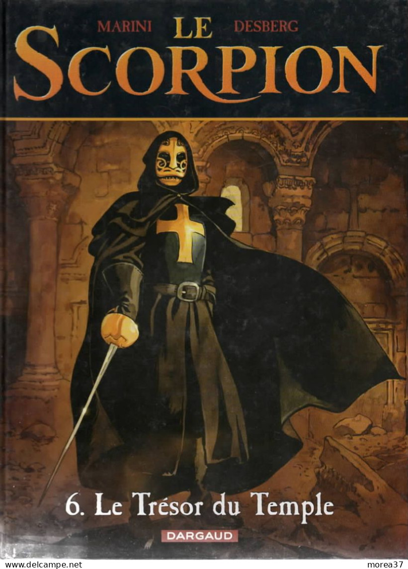 LE SCORPION  Le Trésor Du Temple    Tome 6  EO   De MARINI / DESBERG    DARGAUD - Scorpion, Le