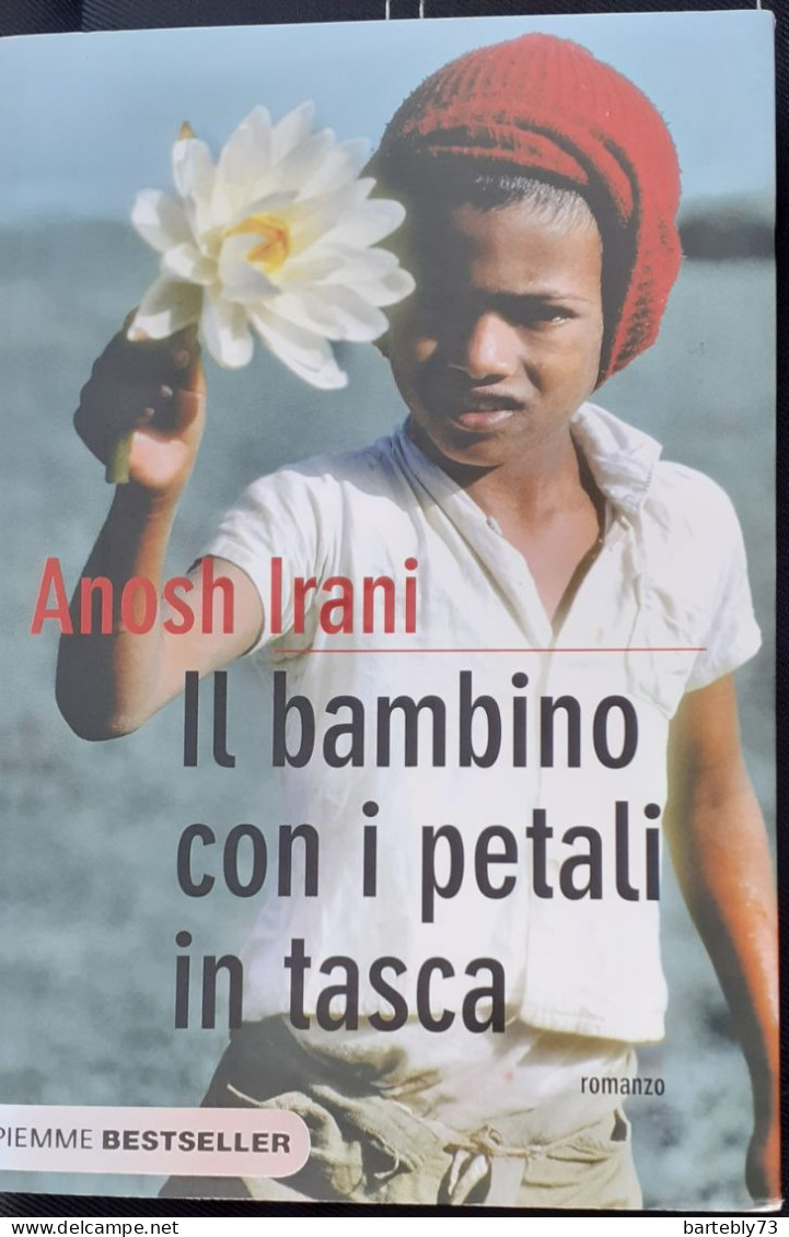 "Il Bambino Con I Petali In Tasca" Di Anosh Irani - Edizioni Economiche