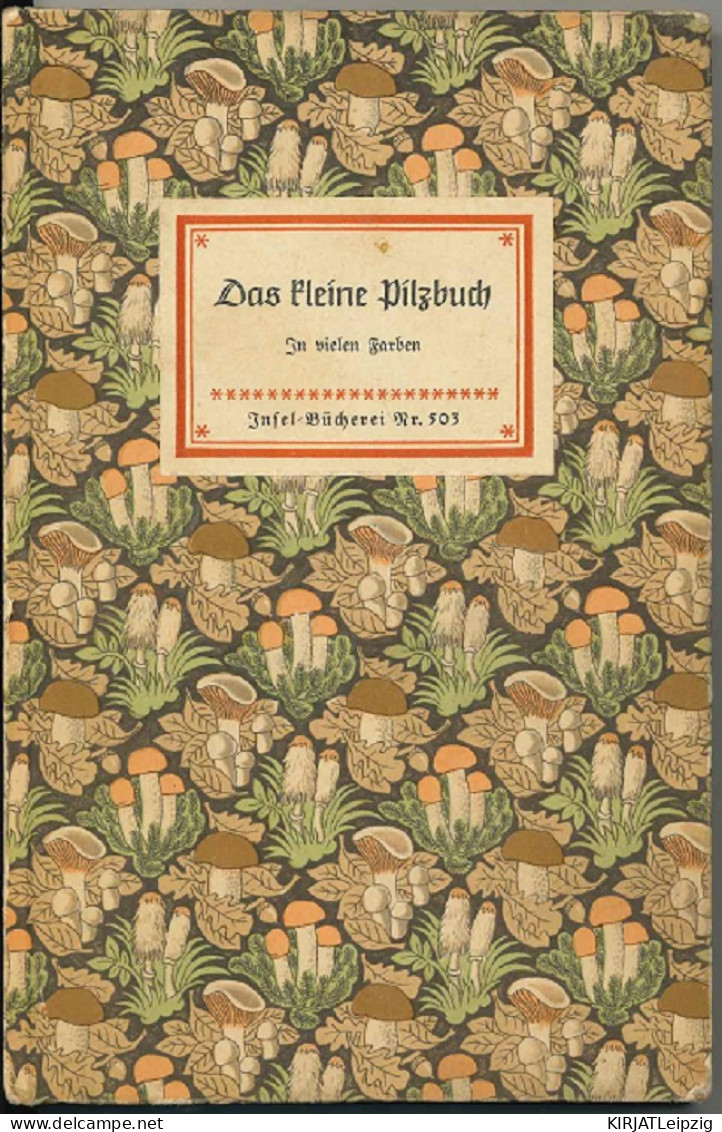 Das Kleine Pilzbuch. In Vielen Farben. Insel-Bücherei Nr. 503. - Old Books