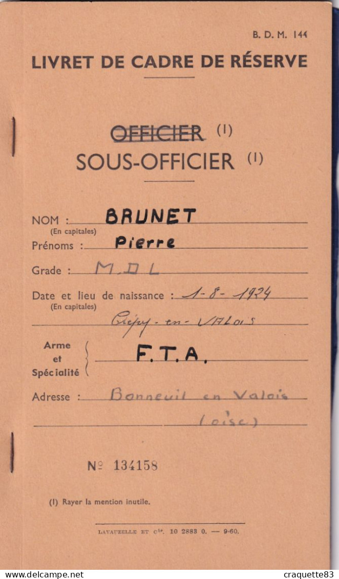 LIVRET DE CADRE DE RESERVE -SOUS-OFFICIER   F.T.A. BONNEUIL EN VALOIS OISE N°134158  1960 - Documenti