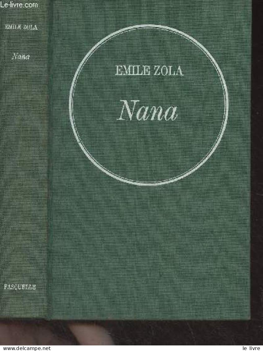 Nana - Les Rougon-Macquart (Histoire Naturelle Et Sociale D'une Famille Sous Le Second Empire) - Zola Emile - 1968 - Valérian