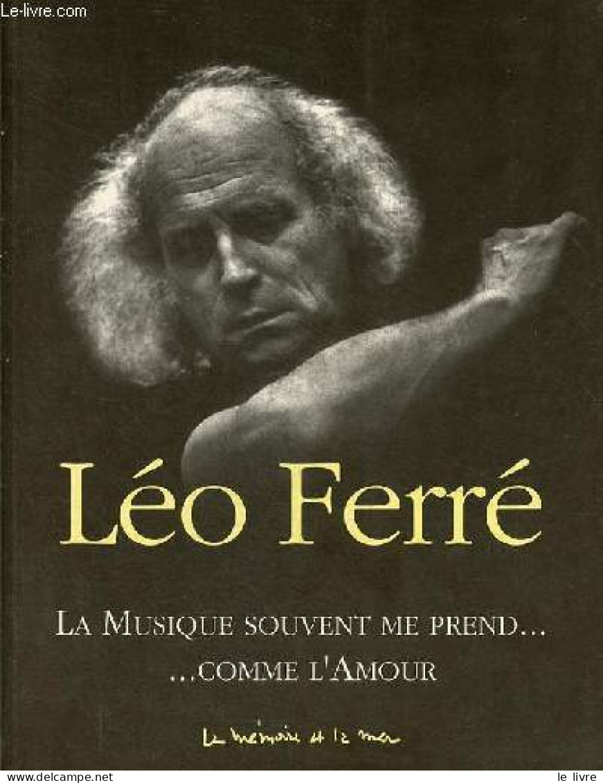 La Musique Souvent Me Prend ... Comme L'amour. - Ferré Léo - 1999 - Muziek