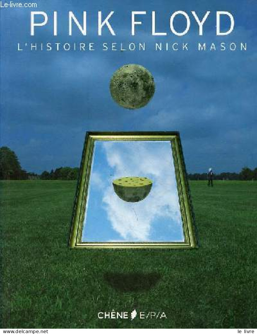 Pink Floyd L'histoire Selon Nick Mason. - Mason Nick - 2012 - Muziek