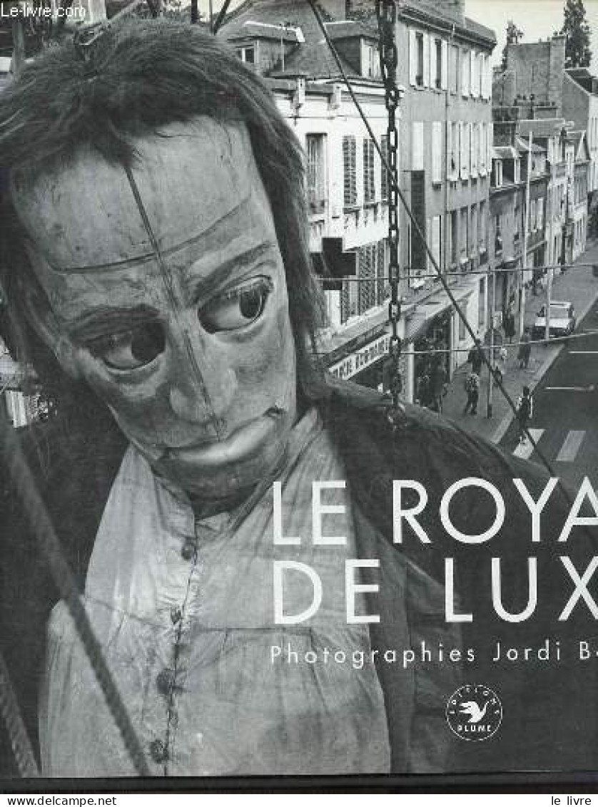 Le Royal De Luxe. - Collectif - 1994 - Photographs