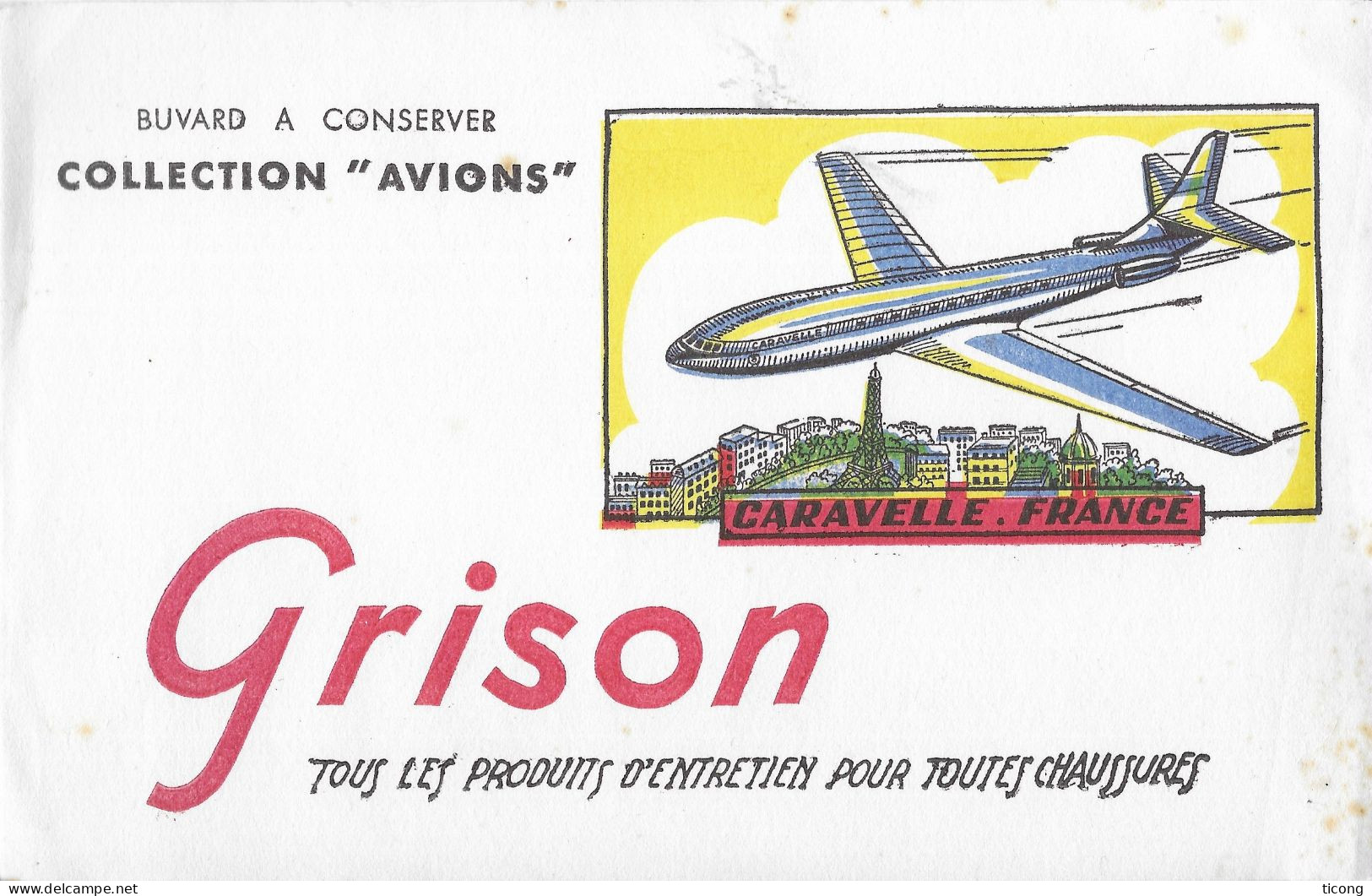 PUBLICITE BUVARD  GRISON ENTRETIEN DES CHAUSSURES, AVION CARAVELLE FRANCE SUR PARIS, TOUR EIFFEL, VOIR LE SCANNER - Trasporti