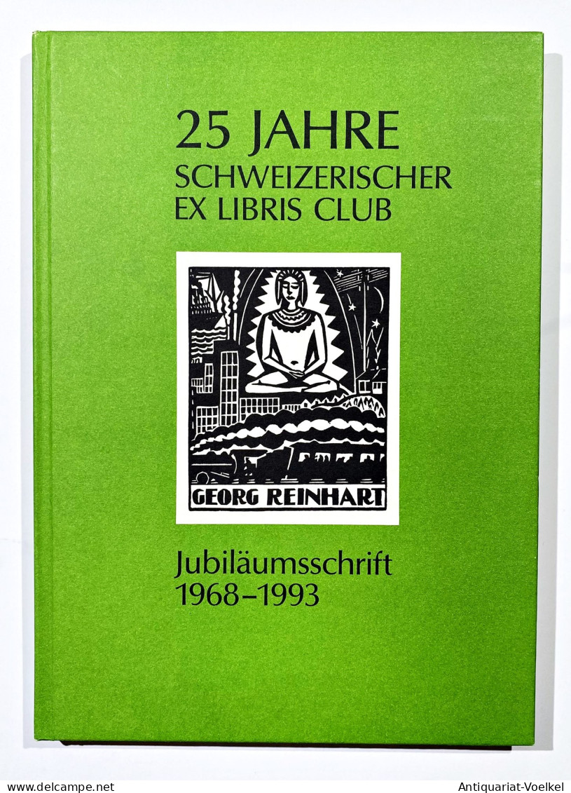 25 Jahre Schweizerischer Ex Libris Club. Jubiläumsschrift 1968-1993. - Ex-libris