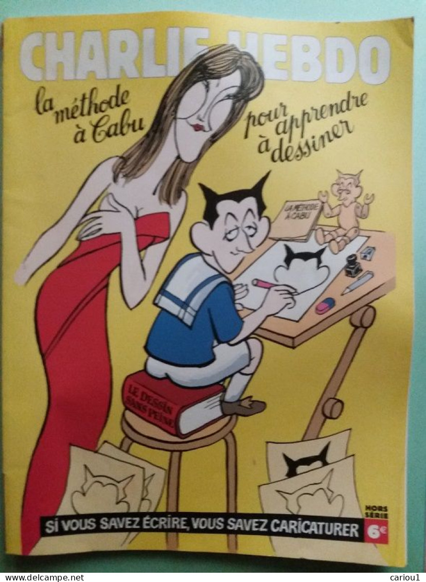 C1 Charlie Hebdo LA METHODE A CABU Pour Apprendre A Dessiner 2009 PORT INCLUS France - Cabu