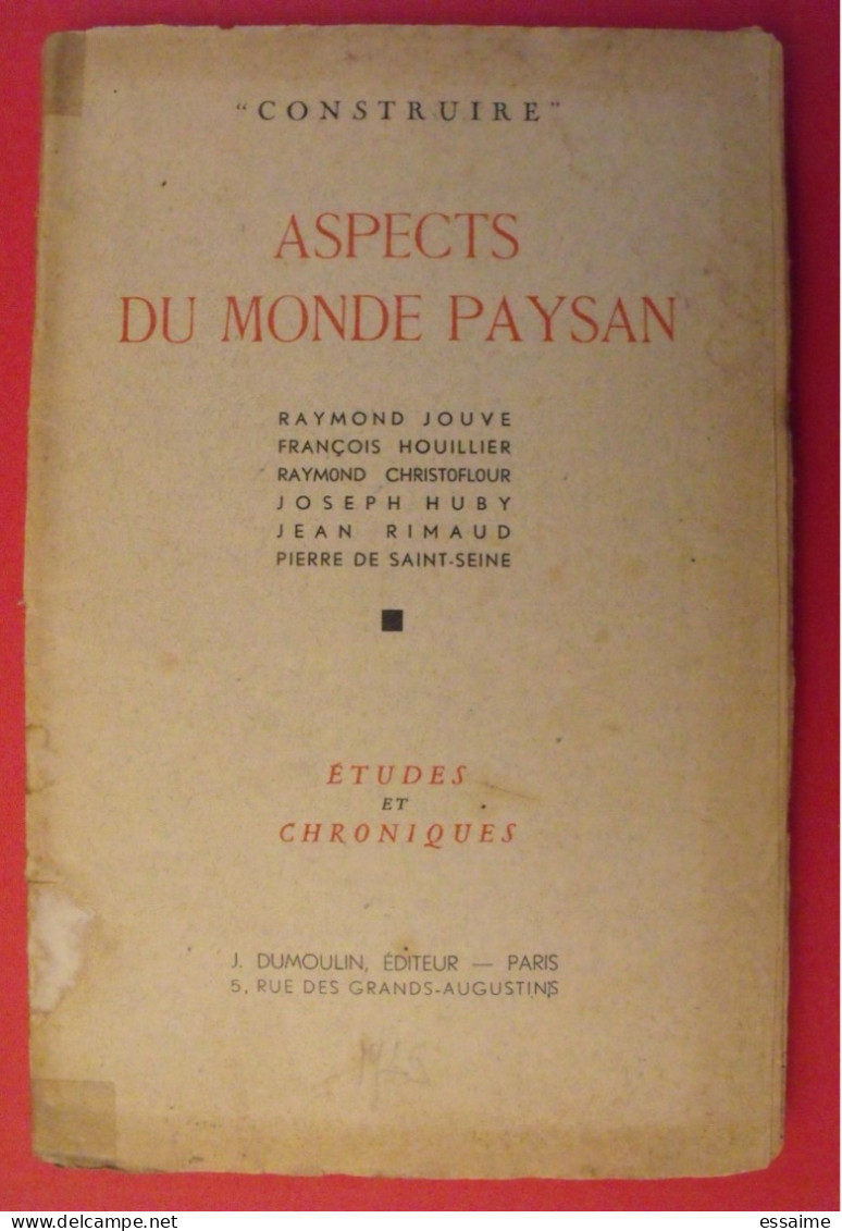 Aspects Du Monde Paysan. Jouve Houillier Christoflour Huby Rimaud Saint-seine. Dumoulin 1944. études Et Chroniques - Non Classificati