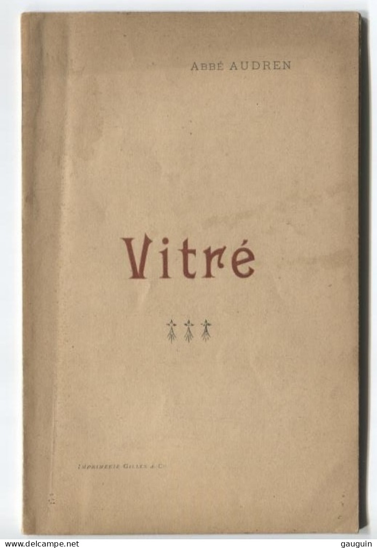 VITRÉ - Abbé AUDREN - 1909 - Broché 32 P (publicités Sur Les Contreplats Et Le Dernier Plat) - Bretagne