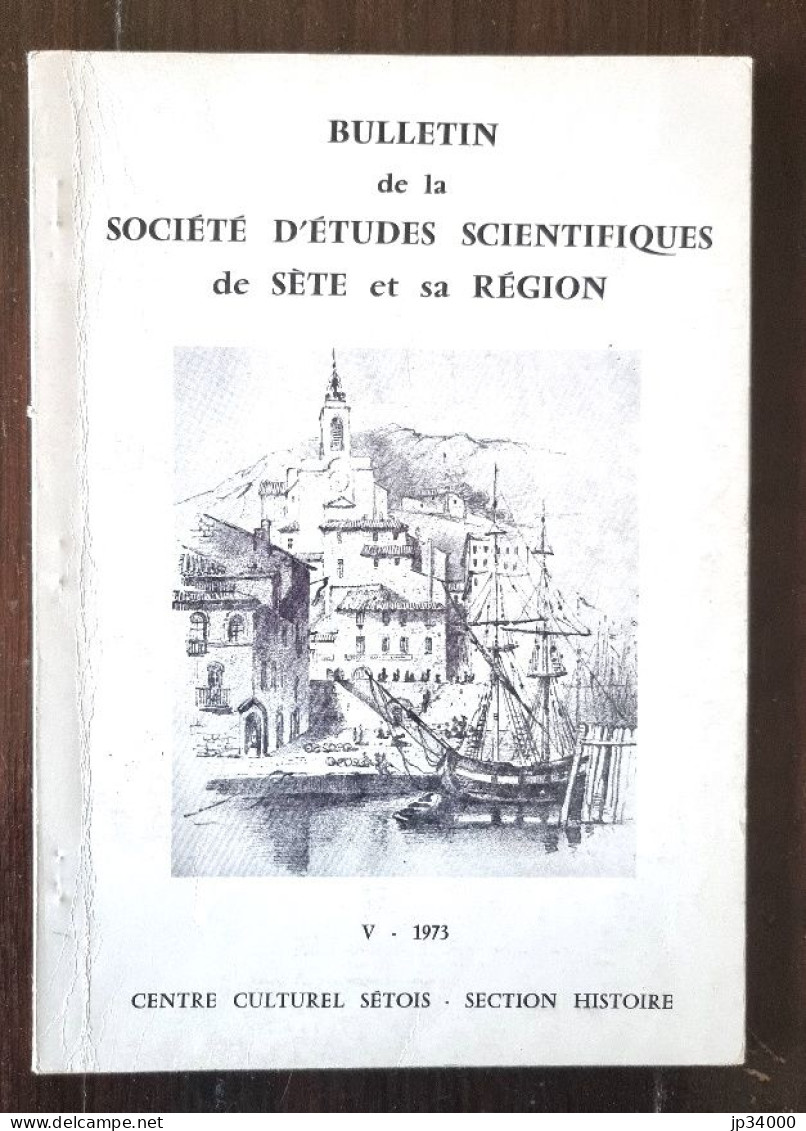 Bulletin De La Société D'études Scientifiques De Sete Et Sa Région - V - 1973 (régionalisme Languedoc) - Languedoc-Roussillon