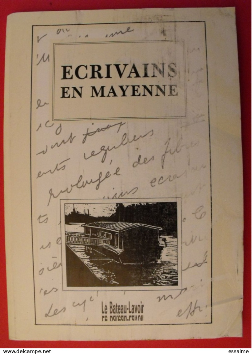 écrivains En Mayenne. Le Bateau-lavoir 1990. Béchu Besnier Chaussis Comballot Demaysoncel Grégoire Guy Jouneau Paviot - Pays De Loire