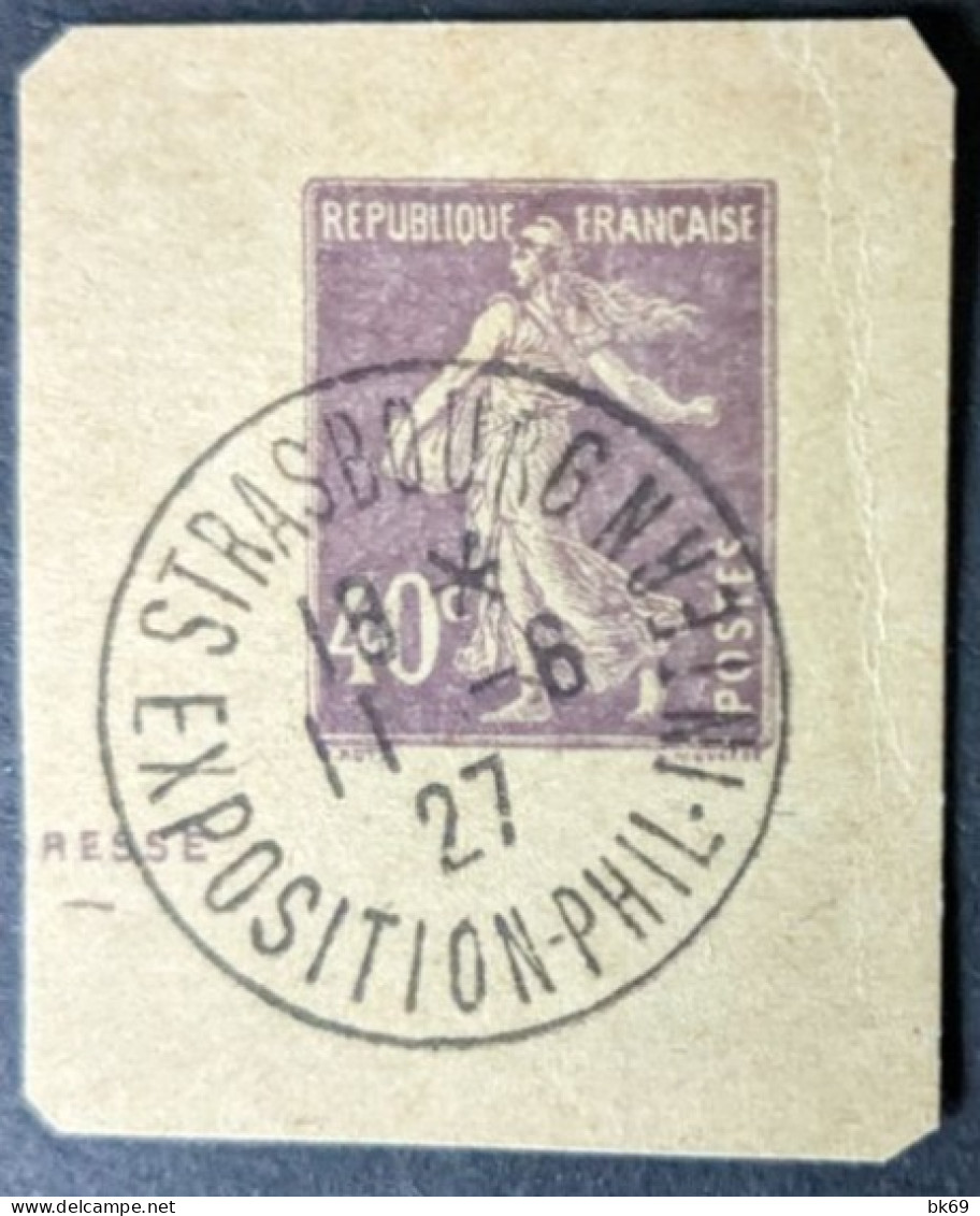 Belle Oblitération Exposition Philatélique De Strasbourg 11-06-1927 Sur Entier Semeuse 40c Violet - Commemorative Postmarks