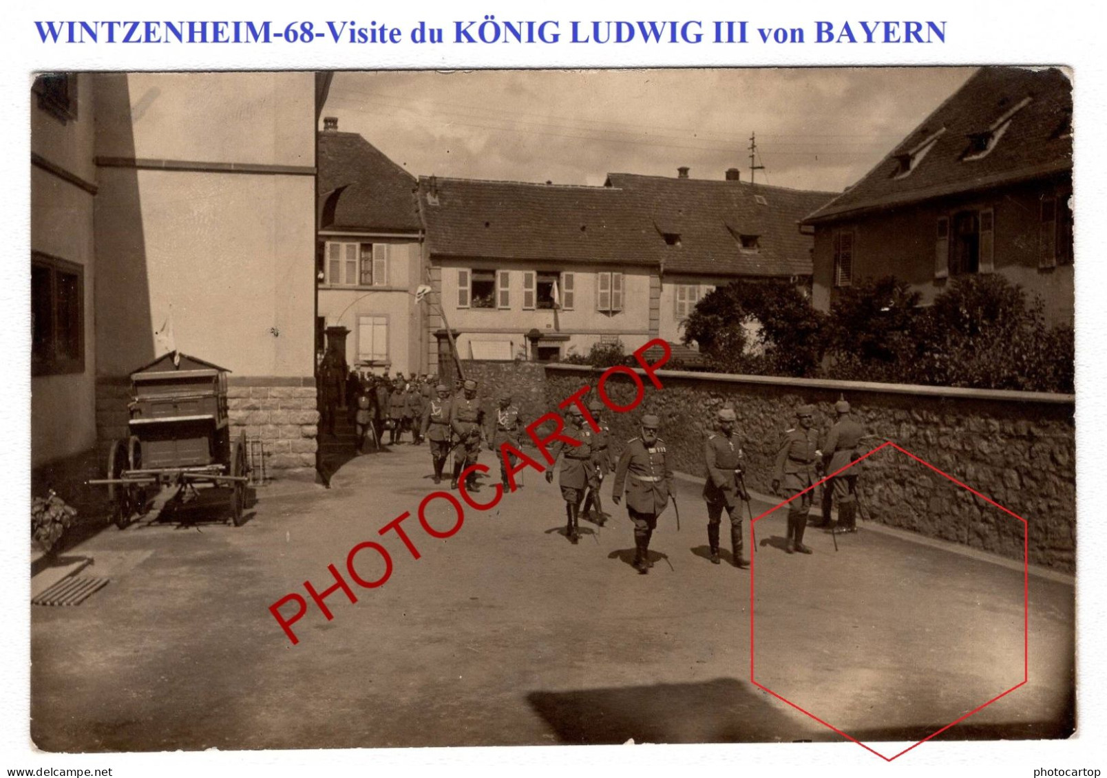 WINTZENHEIM-68-Visite Du KÖNIG LUDWIG III Von BAYERN-CARTE PHOTO Allemande-Guerre-14-18-1 WK-Militaria-Feldpost- - Wintzenheim
