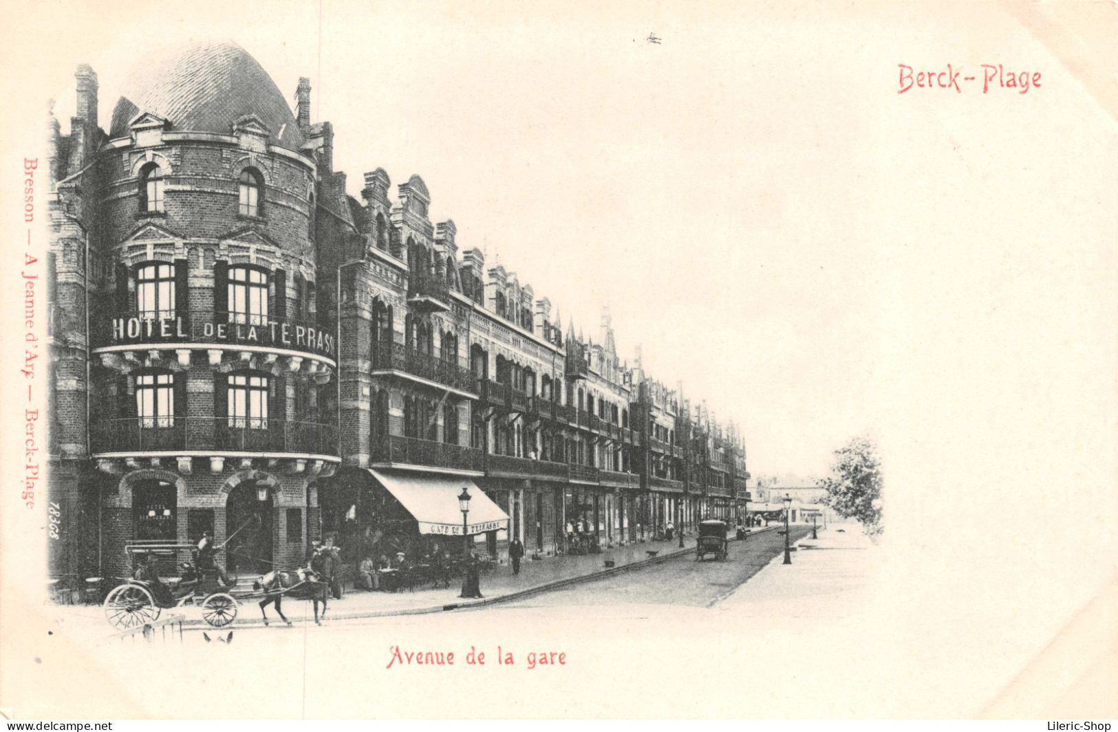 [62] BERCK-PLAGE : Avenue De La Gare - BRESSON ÉDITEUR - CPR - Berck