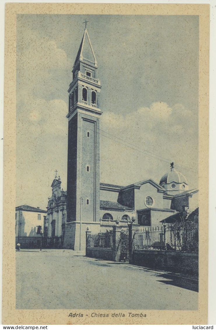 ADRIA -ROVIGO -CHIESA DELLA TOMBA -FORMATO PICCOLO - Rovigo