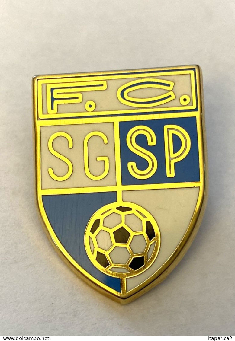 PINS SPORT FOOTBALL FC SG SP BLASON / SAINT GERMAIN SAINT PIERRE / Signé SIPP France    / 33NAT - Football