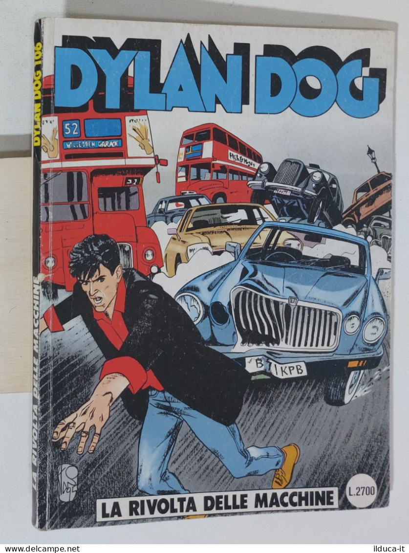 57957 DYLAN DOG N. 106 - La Rivolta Delle Macchine - Bonelli - Dylan Dog