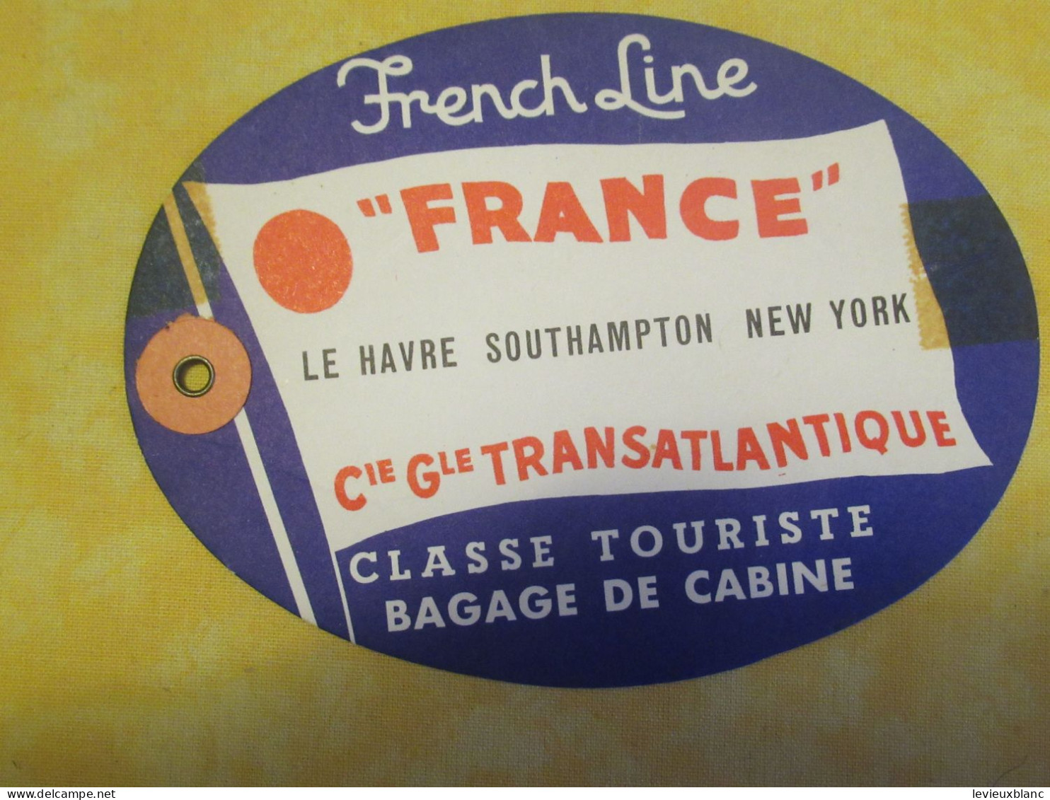 Paquebot " FRANCE"/Etiquette De Bagage  De Cabine / Le Havre Southampton New-York/Touriste/ French Line/1972     EVM84 - Altri & Non Classificati