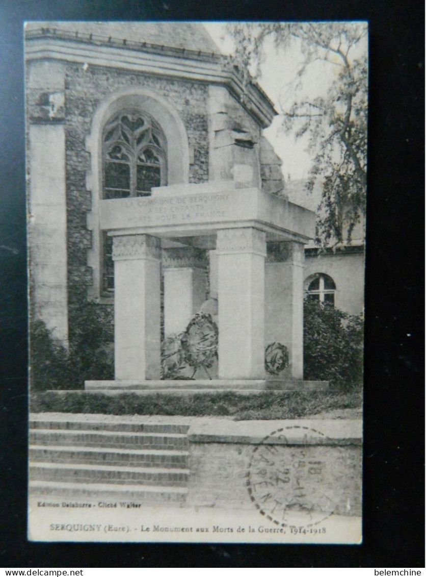 SERQUIGNY                                     LE MONUMENT AUX MORTS DE LA GUERRE 1914-1918 - Serquigny