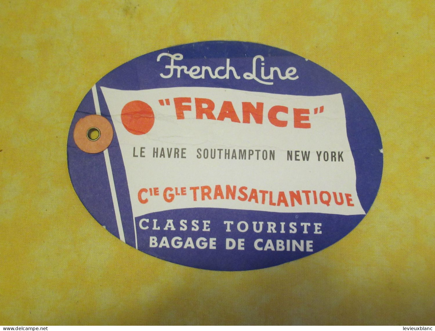 Paquebot " FRANCE"/Etiquette De Bagage  De Cabine / Le Havre Southampton New-York/Touriste/ French Line/1972     EVM85 - Other & Unclassified