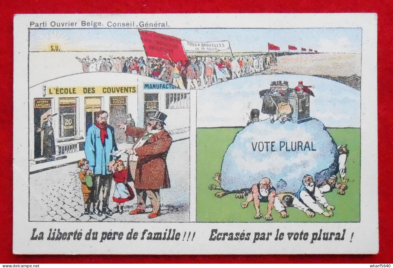 CPA Parti Ouvrier Belge. "La Liberté Du Père De Famille !!! Ecrasés Par Le Vote Plural" - Partiti Politici & Elezioni